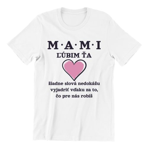 Tričko mami ľúbim ťa